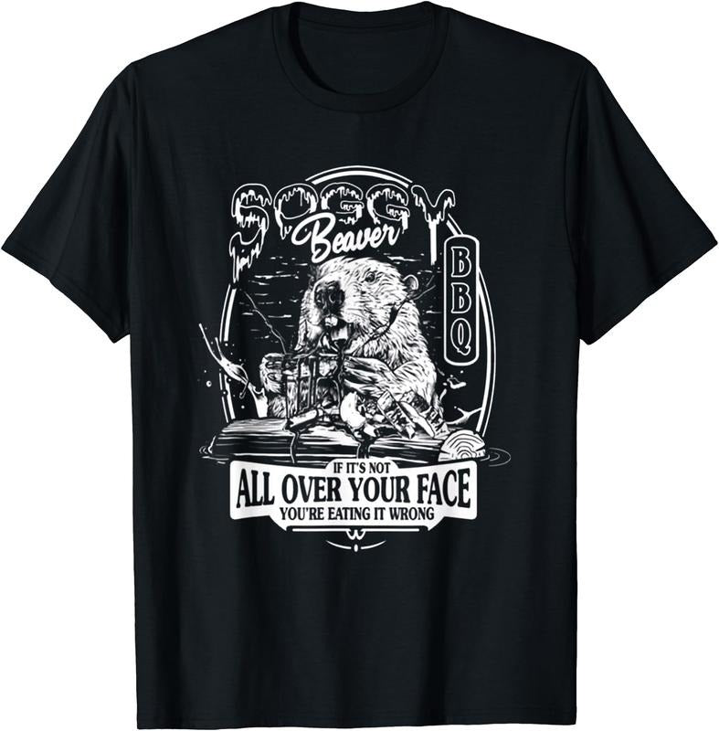 Soggy Beaver BBQ If It's Not All Over Your Face T-Shirt Hoodie, Sweatshirt | GrindPrints.com
