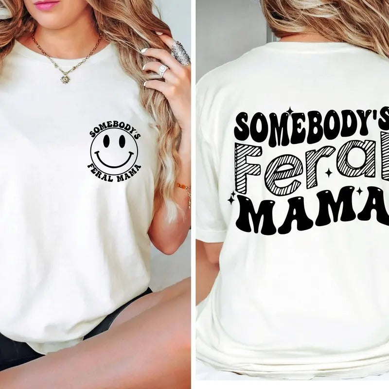 Somebody's Feral Mama, Feral Mama Shirt, Funny Mama Shirt, Funny Retro Shirt, Mama T-Shirt, Wavy Text Shirt, Feral Shirt,...