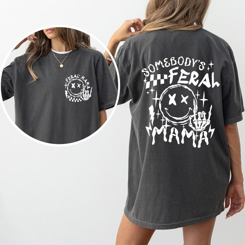 Somebody's Feral Mama, Wild Mom, Funny, Aesthetic, Meme, Comfort Colors Tshirt, Women's Crew Neck, Crewneck Hoodie,...