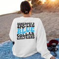 Somebody's Spoiled Blue Collar Girlfriend Sweater, Blue Collar Hoodies, Blue Collar GF Sweatshirt, Blue Collar Girlfriend...