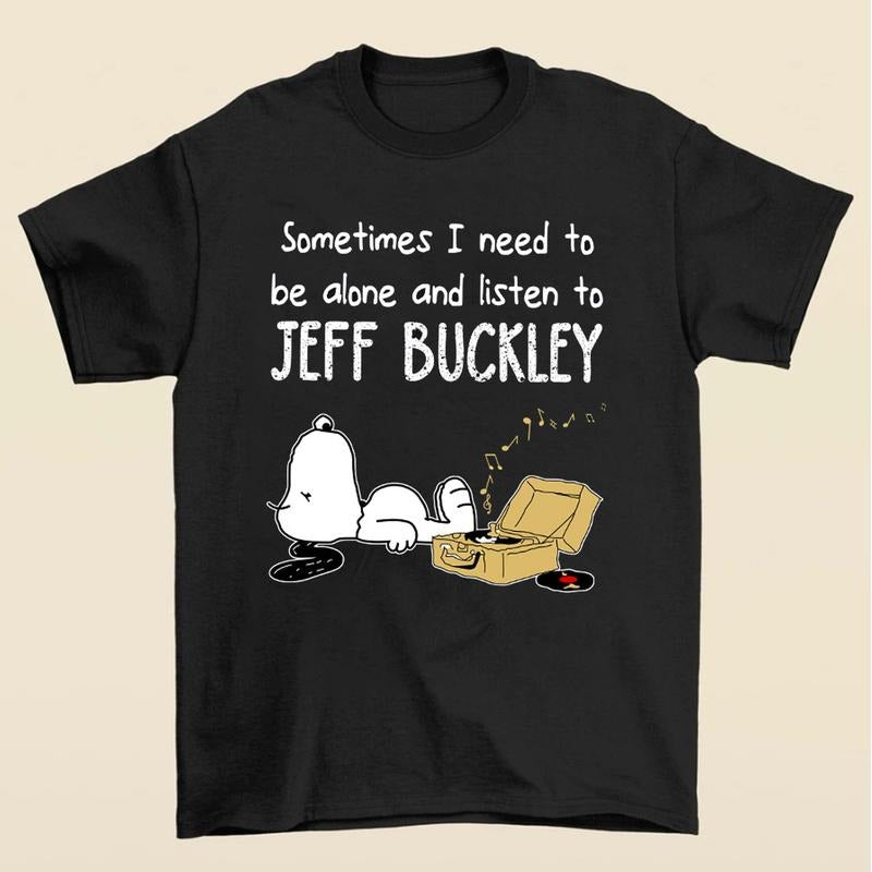 Sometimes I Need To Be Alone And Listen To Jeff T-Shirt Hoodie, Sweatshirt | GrindPrints.com