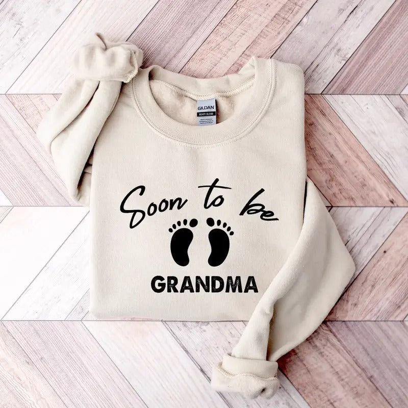 Soon to be Grandma Sweatshirt and Tshirt Fabric Soft Day Hoodie | GrindPrints.com
