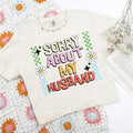Sorry About My Husband DTF Transfers - THIS IS NOT A SHIRT Hoodie, Sweatshirt | GrindPrints.com