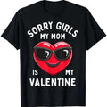 Sorry Girls My Mom Is My Valentine Valentines Day Boys Cute T-Shirt Hoodie, Sweatshirt | GrindPrints.com