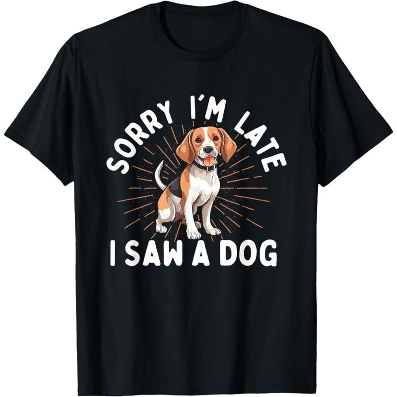Sorry I'm Late I Saw A Dog - Animal Rescue & Adoption T-Shirt made in usa Hoodie, Sweatshirt | GrindPrints.com