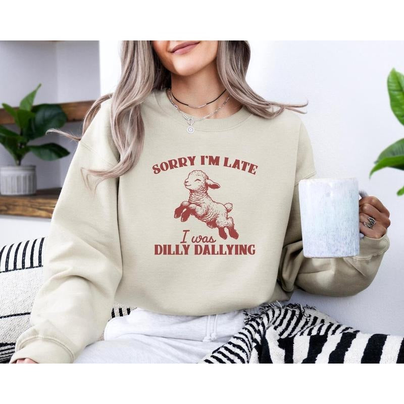 Sorry I'm Late I Was Dilly Dallying Sweatshirt, Baby Lamb Sheep Hoodie, Cute Sheep Shirt, Funny Animal Sweater, Funny...