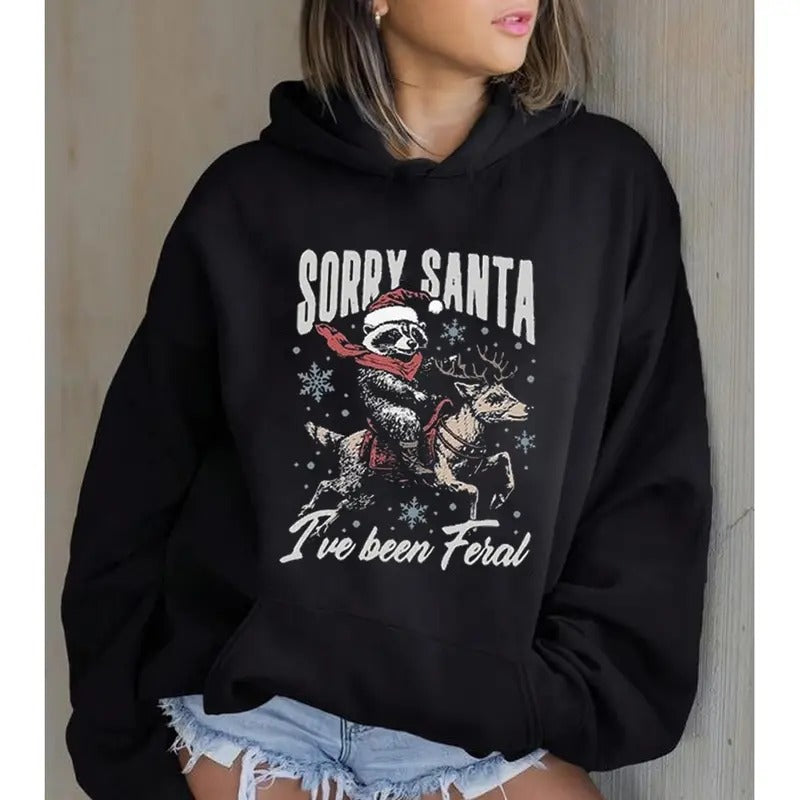 Sorry Santa I've Been Feral Funny Hoodie Casual Street Style Fleece Fabric Pullover Hooded Sweatshirt for Women for Men,...