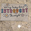 Sorry, busy doin introverted things silly Graphic tee Hoodie, Sweatshirt | GrindPrints.com