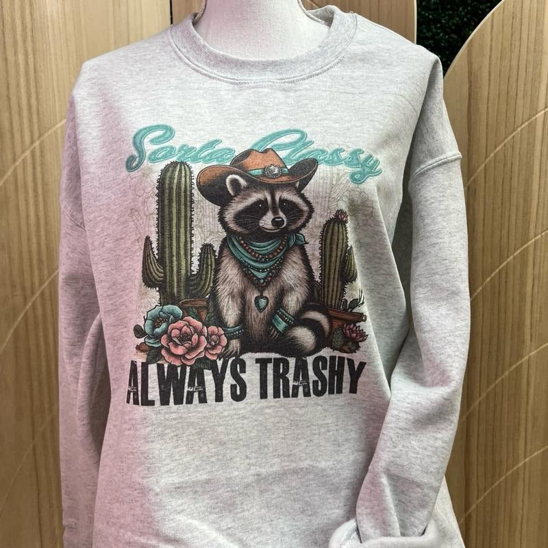Sorta Classy Always Trashy - Crewneck Sweatshirt - Short Sleeve Tee Hoodie | GrindPrints.com