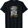 Sorta Sweet Sorta Beth Dutton T-Shirts, Hoodie, Sweatshirt