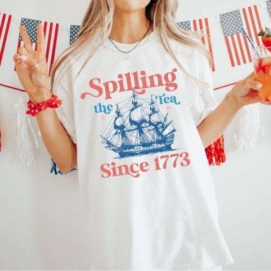 Spilling The Tea Since 1773 Shirt, 4th Of July Shirt, Patriotic Shirt, Usa Shirt, Boston Tea Party, Fourth Of July Shirt,...