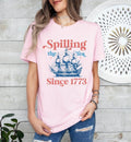 Spilling The Tea Since 1773 Shirt, 4th Of July Shirt, Patriotic Shirt, Usa Shirt, Boston Tea Party, Fourth Of July Shirt,...
