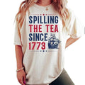 "Spilling The Tea Since 1773 T-Shirt, Funny 4th of July T-Shirt, Independence Day T-shirt, Patriotic Shirt,  Trendy...