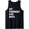 Spit PreWorkout In My Mouth Funny Dirty Naughty Adult Humor Tank Top made in usa T-Shirts, Hoodie, Sweatshirt