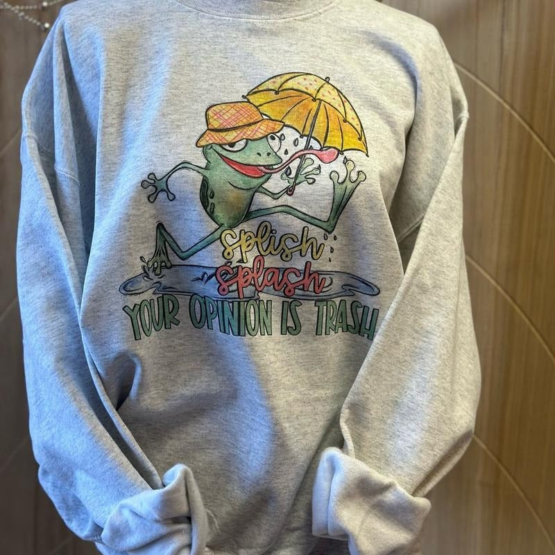 Splish Splash Your Opinion Is Trash Sweatshirt or T-Shirt Hoodie | GrindPrints.com