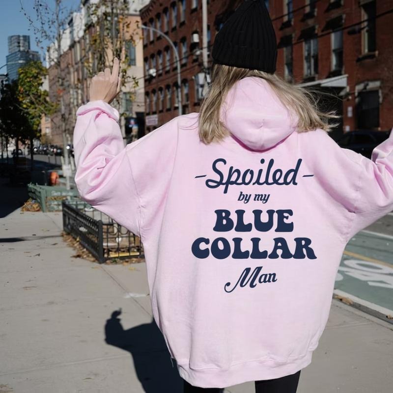 Spoiled By My Blue Collar Man T-shirt, Sweatshirt, Hoodie Tops Womenswear | GrindPrints.com