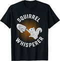 Squirrel Whisperer Forest Animal Squirrel T-Shirt | Unisex Cotton Tee, Short Sleeve, Size S-5XL Hoodie, Sweatshirt