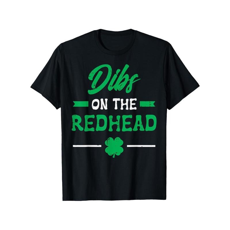 St. Patrick's Day "Dibs on the Redhead" Graphic T-Shirt for Men & Women - 100% Cotton, Casual Outdoor Tee with Shamrock...