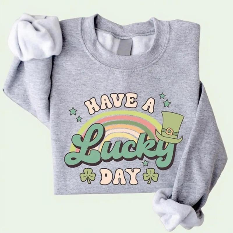 St Patricks Day Have A Day Lucky Day Crewneck Sweatshirt, Hoodie, T-shirt | GrindPrints.com
