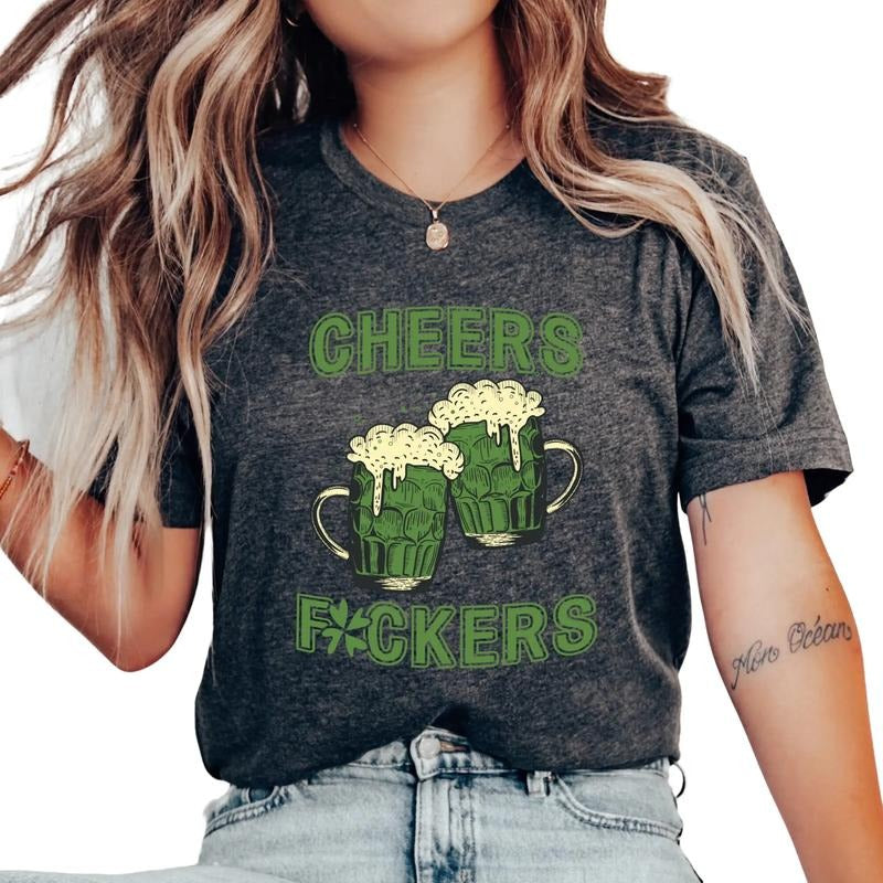 St Patricks Shirt, Cheers Fuckers Shirt, Shamrock Shirt, Irish Day Shirt, Saint Patrick's Day, Drinking Shirt, Gift For...
