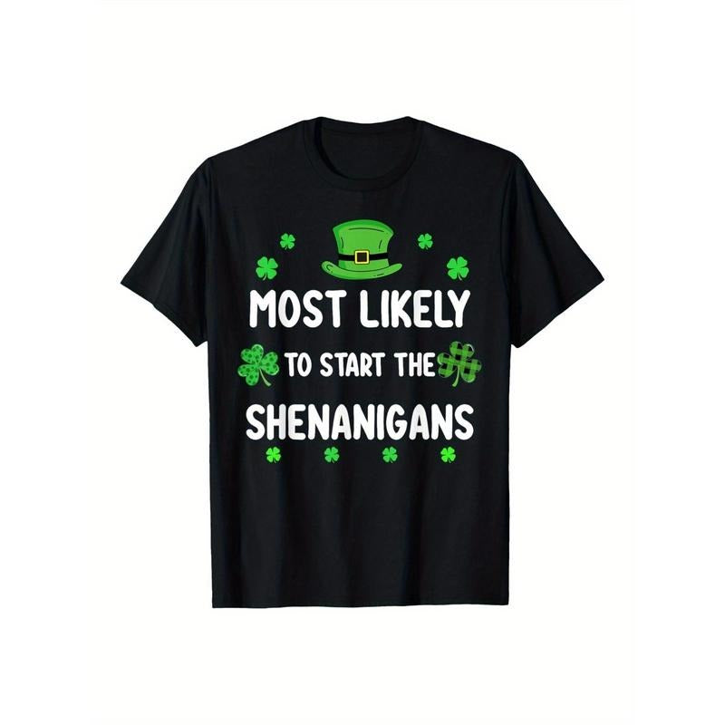 St Patricks day Shamrock Most Likely To Start The Shenanigan T-Shirt made in usa Hoodie, Sweatshirt | GrindPrints.com