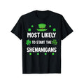 St Patricks day Shamrock Most Likely To Start The Shenanigan T-Shirt made in usastyle{n002}2 Hoodie, Sweatshirt