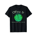 [St. Patrick's Day Fun Tee] St. Patrick's Day "O'Feck It" T-Shirt - 100% Cotton, Green Clover & Sky Design, Round Neck,...