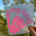 Stay Feral Permanent waterproof Vinyl Decal T-Shirts, Hoodie, Sweatshirt | GrindPrints.com