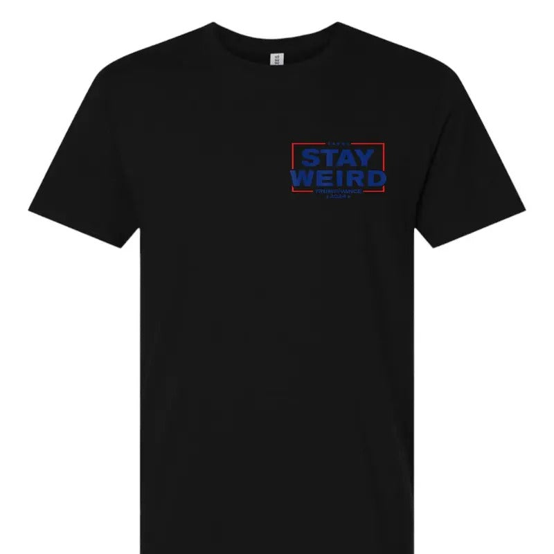 Stay Weird T Shirt Hoodie, Sweatshirt | GrindPrints.com