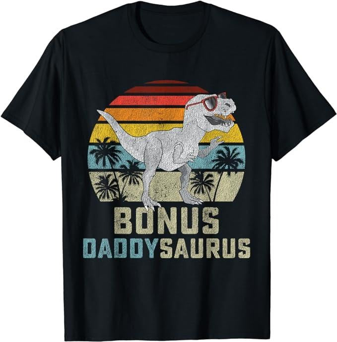 Stepdad T Shirt, Gifts For Stepdad, Bonus Daddy Saurus T Rex Daddysaurus Stepdad Matching Family T-Shirt Menswear,...