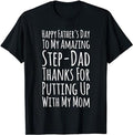 Stepdad T Shirt, Gifts For Stepdad, My Amazing Step-Dad Thanks For Putting Up With My Mom T-Shirt Menswear, Father's Day...