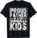 Stepdad T Shirt, Gifts For Stepdad, Proud Father Of A Few Dumbass Kids Stepdad Father's Day T-Shirt Casual Cotton...