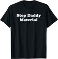 Stepdad T Shirt, Gifts For Stepdad, Step Daddy Material Father's Day T-Shirt Menswear Casual Cotton Top Basic Hoodie,...