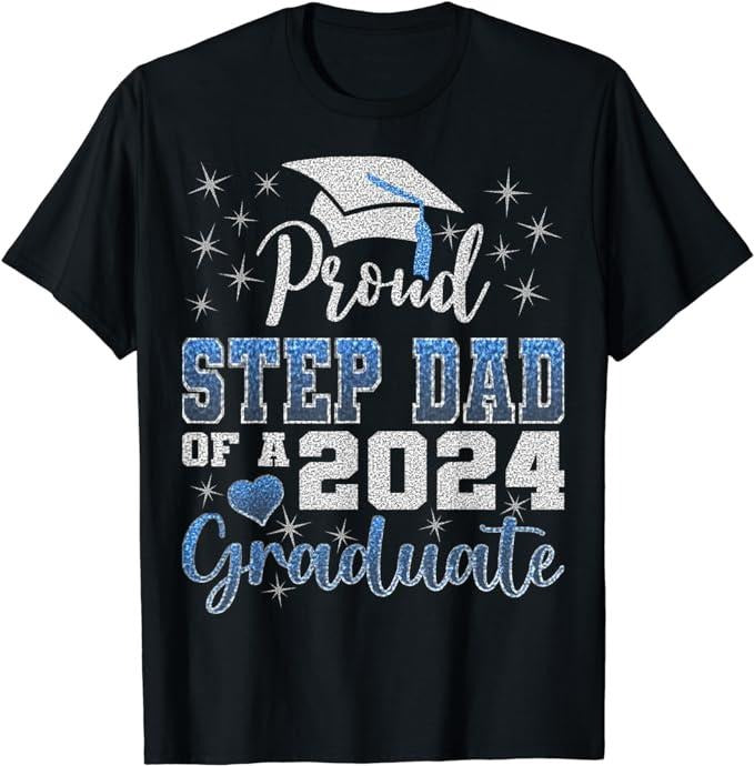 Stepdad Stepdad Super Proud Step Dad 2024 Graduate Awesome Family College Blue Menswear Casual Cotton Top Basic T-Shirts, Hoodie, Sweatshirt