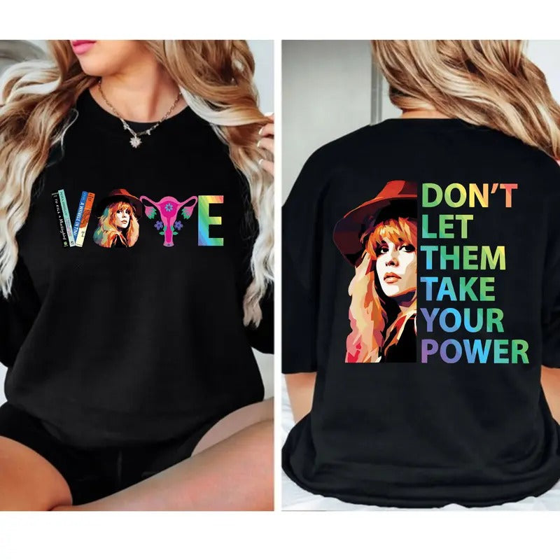 StevNicks Vote Shirt, Feminisim Shirt, Vote For Woman Rights Hoodie, Sweatshirt | GrindPrints.com