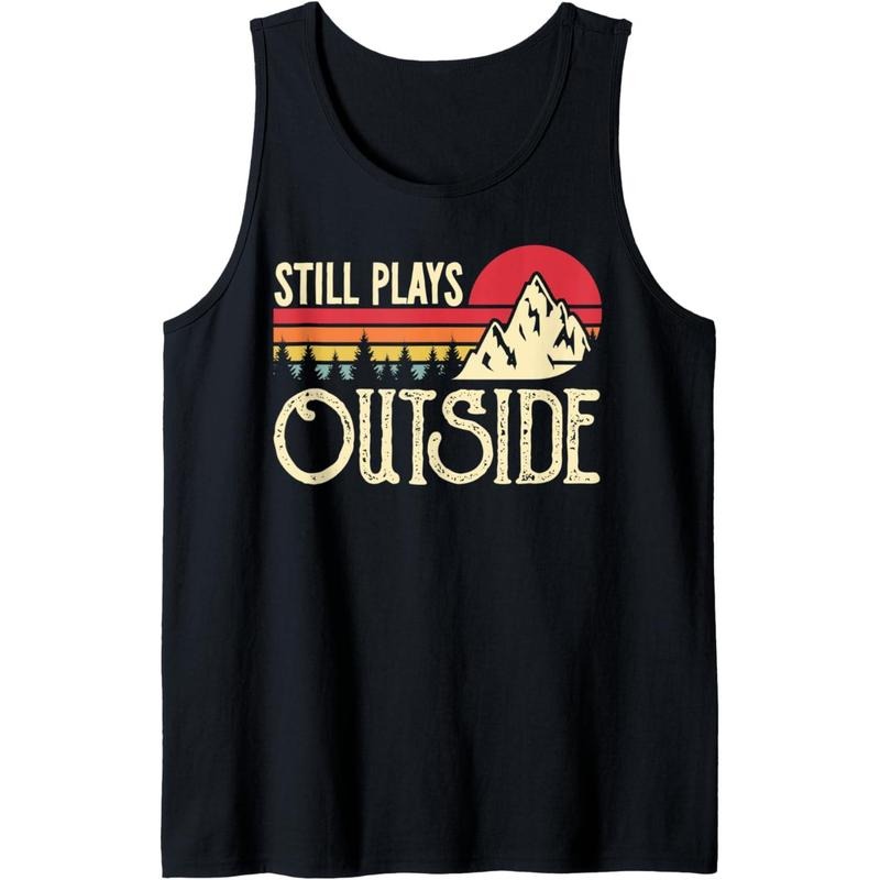 Still Plays Outside Funny Vintage Camping and Hiking Tank Top Made in USA T-Shirts, Hoodie, Sweatshirt | GrindPrints.com