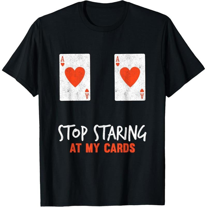 Stop Staring My Cards Funny Poker Player Made Usa T-Shirts, Hoodie, Sweatshirt