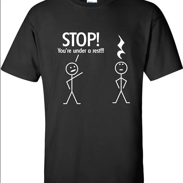 Stop You're Under A Rest Police Music Humor Graphic Novelty Funny T Shirt
