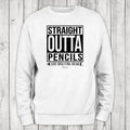 Straight Outta Pencils Sweatshirt, #cute #teacher #kids #womens #unisex #printedintheUSA T-Shirts, Hoodie | GrindPrints.com