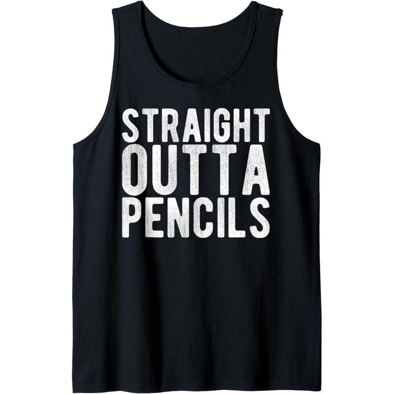 Straight Outta Pencils Tank Topstyle{n002}2 T-Shirts, Hoodie, Sweatshirt | GrindPrints.com