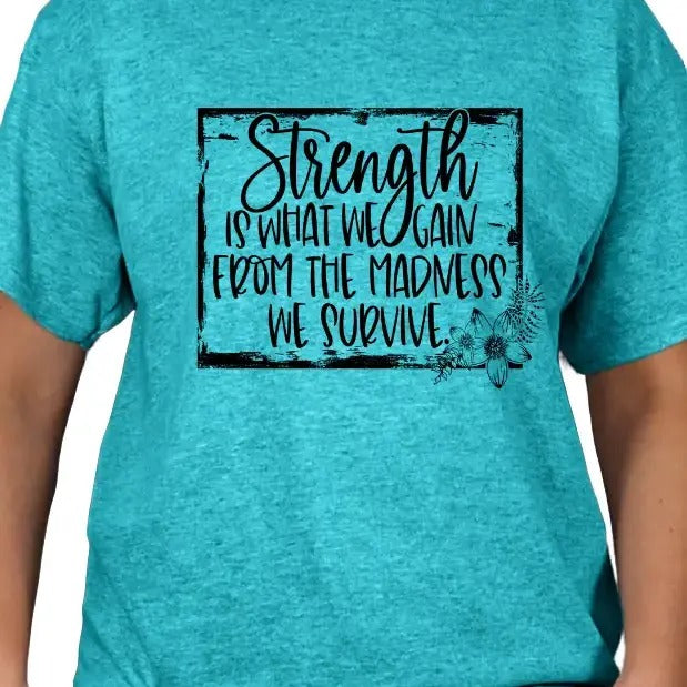 Strength is what we Gain T-shirt Hoodie, Sweatshirt | GrindPrints.com