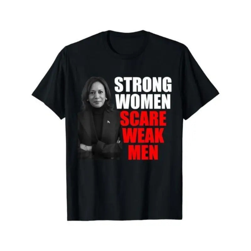 Strong Women Scare Weak Men Kamala Harris For President 2024 T-Shirt Made in USA Hoodie, Sweatshirt | GrindPrints.com