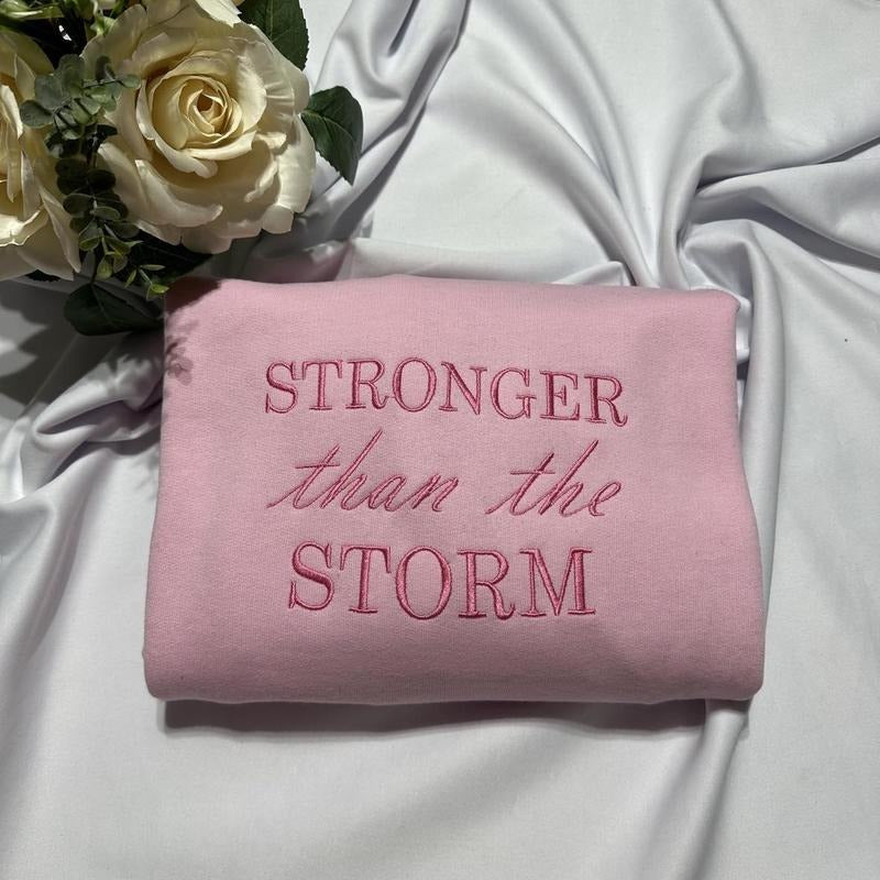 Stronger than the Storm embroidered sweatshirt; inspirational embroidered crewneck. T-Shirts, Hoodie | GrindPrints.com