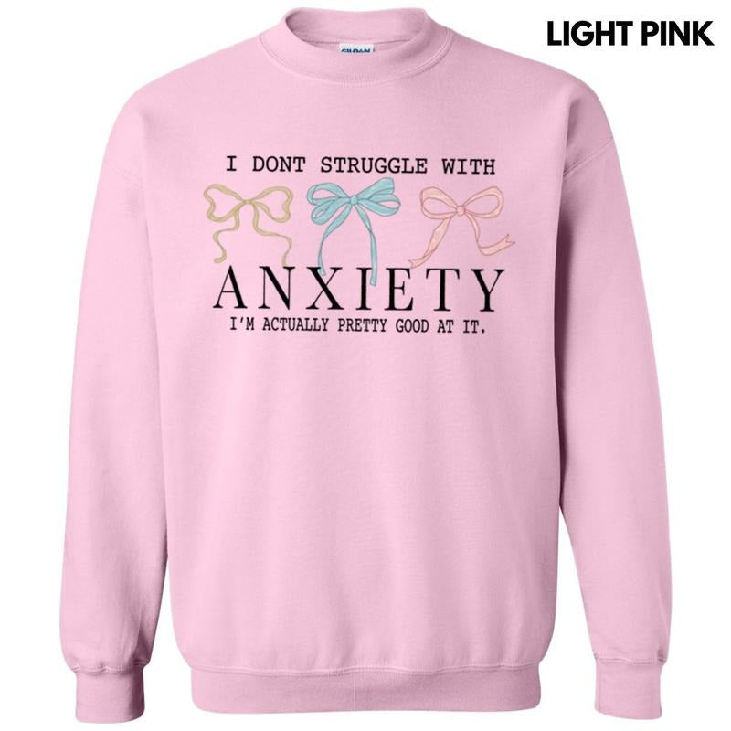 Struggle With Anxiety Sweatshirt T-Shirts, Hoodie | GrindPrints.com