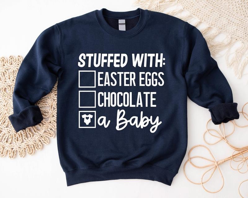 Stuffed With A Baby Sweatshirt, Easter Pregnancy Announcement Hoodie, Spring Baby Shower Sweatshirt, Spring Maternity...