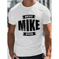 Stylish BEST MIKE EVER Letter Print Short Sleeve T-Shirt - Men's Summer Casual Tops for Daily Life