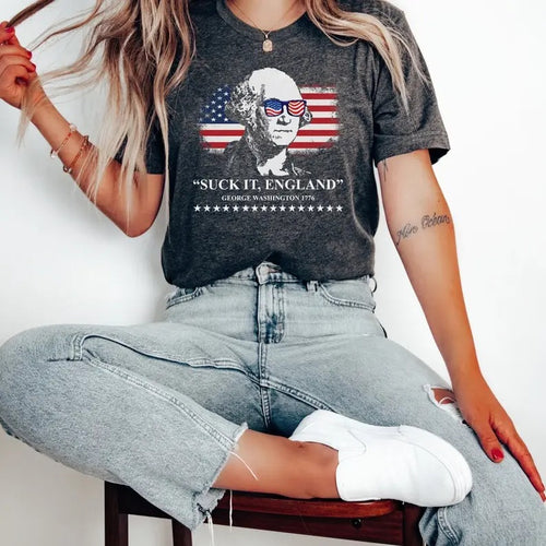 "Suck It England T-Shirt, Funny George Washington T-Shirt, 4th of July Gift, Patriotic USA Tee, Independence Day T-Shirt,...