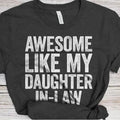 Super Like My Daughter in Law T-Shirt, Unisex Funny Men's Papa Daddy Shirt Hoodie, Sweatshirt | GrindPrints.com