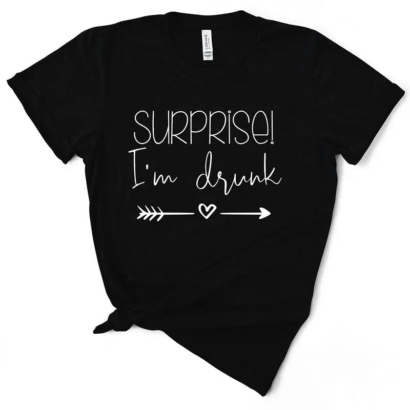 Surprise! I'm Drunk TShirt Hoodie, Sweatshirt | GrindPrints.com