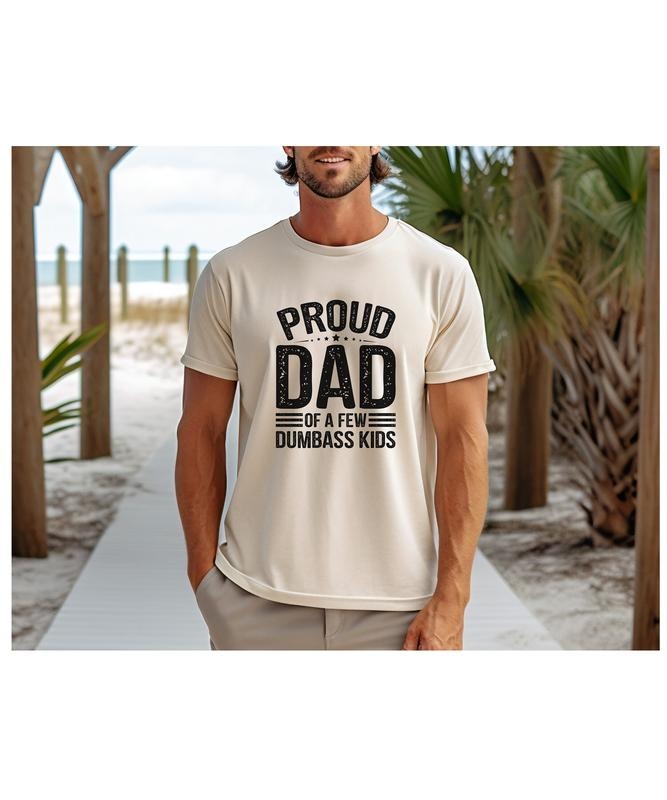 Dad Shirt/T-shirt/Hoodie/Sweater Proud Dad Of A Few Dumbass Kids Fathers Day T-shirt Dad Shirt Gift For Dad Husband Gift...